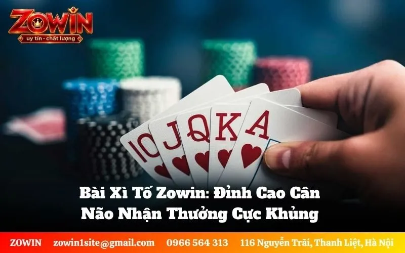 Bài Xì Tố Zowin