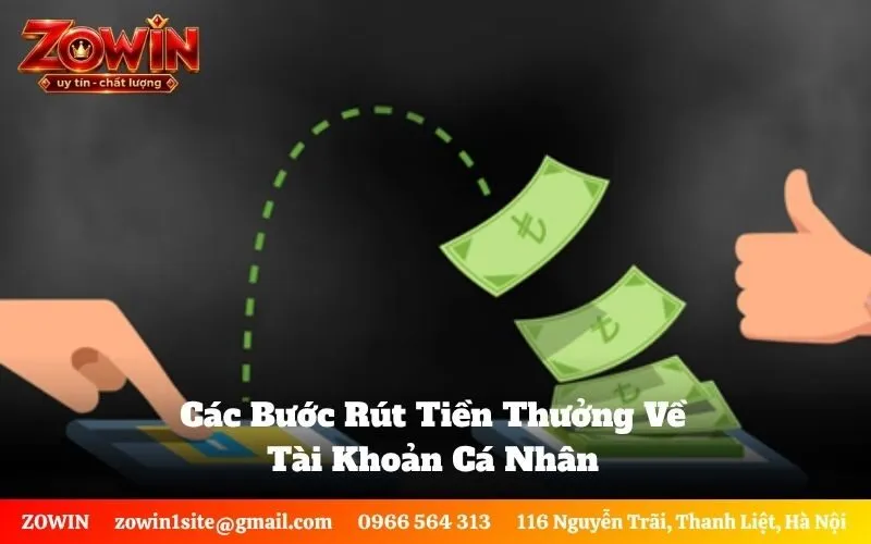Các Bước Rút Tiền Thưởng Về Tài Khoản Cá Nhân