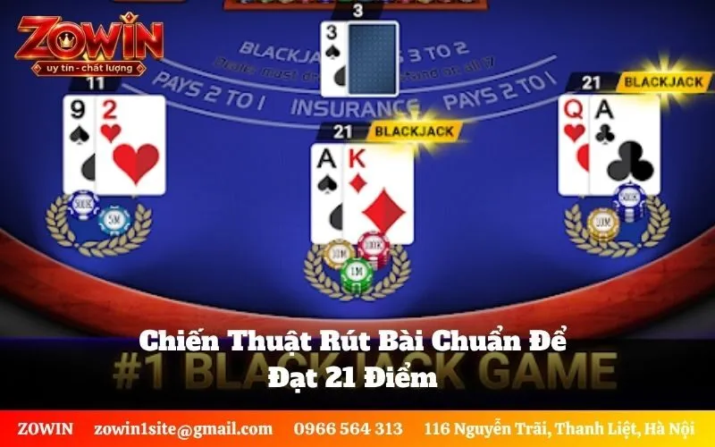 Chiến Thuật Rút Bài Chuẩn Để Đạt 21 Điểm
