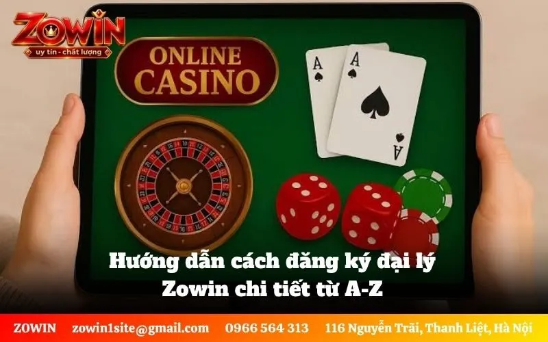 Hướng dẫn cách đăng ký đại lý Zowin chi tiết từ A-Z