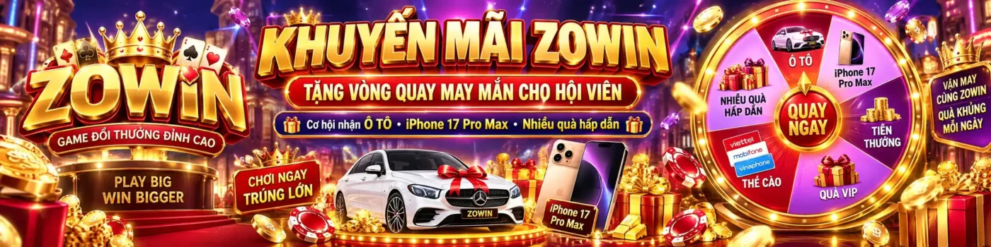 khuyến mãi zowin tặng vòng quay may mắn