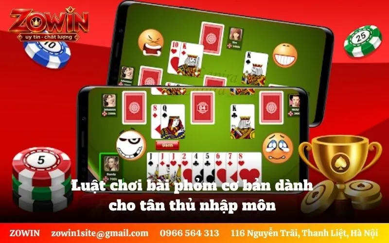 Luật chơi bài phỏm cơ bản dành cho tân thủ nhập môn