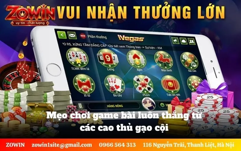 Mẹo chơi game bài luôn thắng từ các cao thủ gạo cội