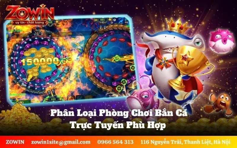 Phân Loại Phòng Chơi Bắn Cá Trực Tuyến Phù Hợp Từng Cấp Độ